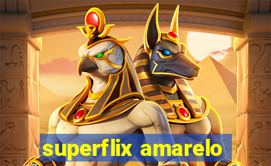 superflix amarelo